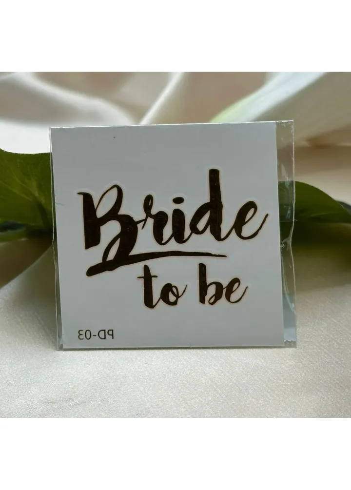 Bride To Be Yazılı Dövme